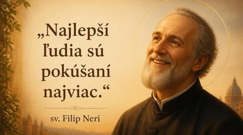 sv. Filip Neri – citáty a výroky sv. Filip Neri – citáty a výroky