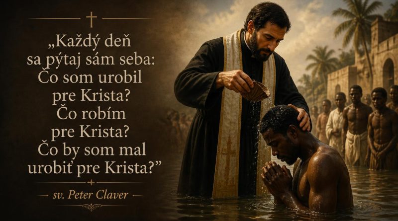 sv. Peter Claver – citáty a výroky sv. Peter Claver – citáty a výroky