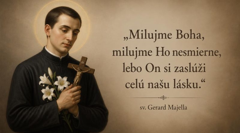 sv. Gerard Majella – citáty a výroky sv. Gerard Majella – citáty a výroky